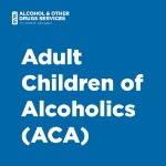 Adult Children of Alcoholics & Dysfunctional Families (ACA) on December 8, 2025